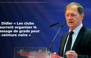 F. Didier « Les clubs pourront organiser le passage de grade pour la ceinture noire »